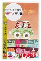 WHAT A VIAJE (TUS BOOKS NIVEL 3) | 9788467509052 | BORDONS, PALOMA | Llibreria La Gralla | Librería online de Granollers
