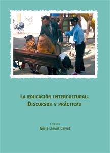 EDUCACION INTERCULTURAL : DISCURSOS Y PRACTICAS | 9788484098959 | LLEVOT, NURIA | Llibreria La Gralla | Librería online de Granollers