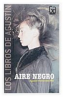 AIRE NEGRO (GA LIBROS DE AGUSTIN 3) | 9788467508840 | FERNANDEZ PAZ, AGUSTIN | Llibreria La Gralla | Librería online de Granollers