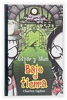 BAJO TIERRA (EDGAR Y ELLEN) | 9788467508703 | OGDEN, CHARLES | Llibreria La Gralla | Llibreria online de Granollers