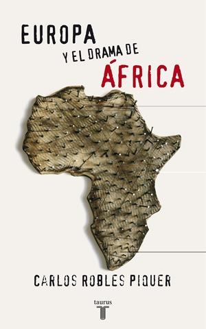 EUROPA Y EL DRAMA DE AFRICA | 9788430606139 | ROBLES PIQUER, CARLOS | Llibreria La Gralla | Llibreria online de Granollers