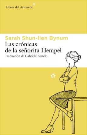 CRÓNICAS DE LA SEÑORITA HEMPEL, LAS | 9788492663477 | SHUN LIEN BYNUM, SARAH | Llibreria La Gralla | Llibreria online de Granollers