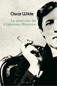 APARICION DEL CRITICISMO HISTORICO, LA | 9788496720008 | WILDE, OSCAR | Llibreria La Gralla | Librería online de Granollers