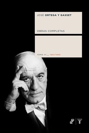 OBRAS COMPLETAS ORTEGA Y GASSET VI (1941-1955) | 9788430606160 | ORTEGA Y GASSET, JOSE | Llibreria La Gralla | Llibreria online de Granollers