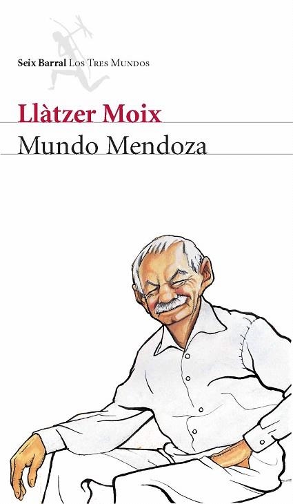 MUNDO MENDOZA (LOS TRES MUNDOS) | 9788432209000 | MOIX, LLATZER | Llibreria La Gralla | Llibreria online de Granollers