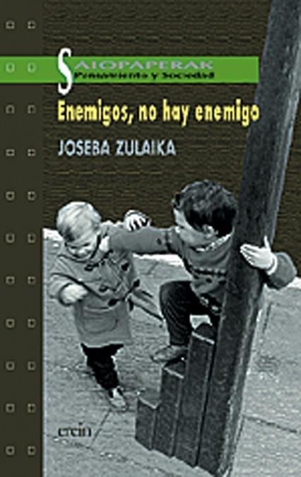 ENEMIGOS NO HAY ENEMIGO (PENSAMIENTO Y SOCIEDAD 5) | 9788475688350 | ZULAIKA, JOSEBA | Llibreria La Gralla | Llibreria online de Granollers