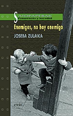 ENEMIGOS NO HAY ENEMIGO (PENSAMIENTO Y SOCIEDAD 5) | 9788475688350 | ZULAIKA, JOSEBA | Llibreria La Gralla | Librería online de Granollers