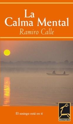 CALMA MENTAL, LA | 9788495537553 | CALLE CAPILLA, RAMIRO ANTONIO (1943- ) | Llibreria La Gralla | Llibreria online de Granollers