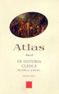 ATLAS DE HISTORIA CLASICA : DEL 1700 A.C. AL 565 D.C. | 9788446011828 | GRANT, MICHAEL | Llibreria La Gralla | Llibreria online de Granollers