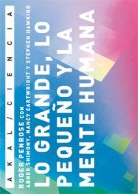 LO GRANDE LO PEQUEÑO Y LA MENTE HUMANA | 9788446025634 | PENROSE, ROGER | Llibreria La Gralla | Librería online de Granollers