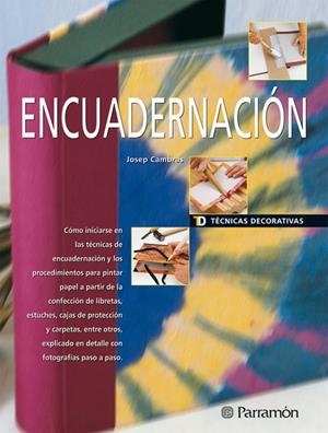 ENCUADERNACION. TECNICAS DECORATIVAS | 9788434228863 | CAMBRAS, JOSEP | Llibreria La Gralla | Librería online de Granollers