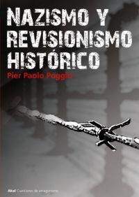 NAZISMO Y REVISIONISMO HISTORICO | 9788446015512 | POGGIO, PIER PAOLO | Llibreria La Gralla | Librería online de Granollers