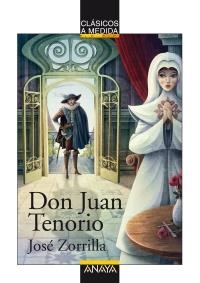 DON JUAN TENORIO (CLÁSICOS A MEDIDA) | 9788466794978 | ZORRILLA, JOSÉ | Llibreria La Gralla | Librería online de Granollers