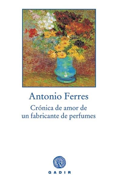 CRONICA DE AMOR DE UN FABRICANTE DE PERFUMES | 9788493474898 | FERRES, ANTONIO | Llibreria La Gralla | Librería online de Granollers