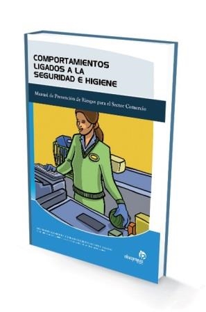 COMPORTAMIENTOS LIGADOS A LA SEGURIDAD E HIGIENE | 9788498391466 | 'MÓNICA MÍGUEZ PÉREZ Y ANA ISABEL BASTOS BOUBETA' | Llibreria La Gralla | Llibreria online de Granollers