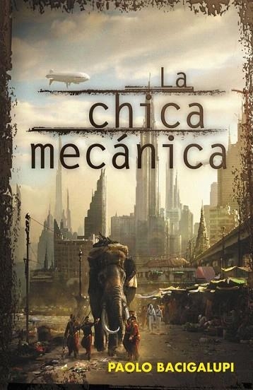 CHICA MECÁNICA, LA | 9788401339400 | BACIGALUPI, PAOLO | Llibreria La Gralla | Llibreria online de Granollers