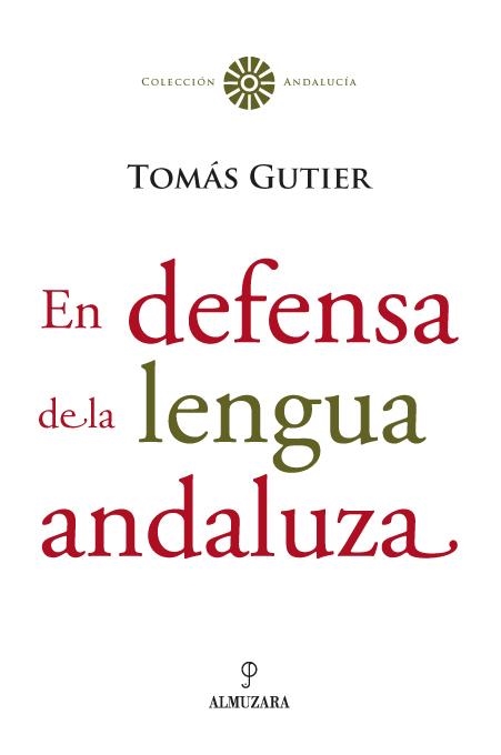 EN DEFENSA DE LA LENGUA ANDALUZA | 9788488586957 | GUTIER, TOMAS | Llibreria La Gralla | Llibreria online de Granollers