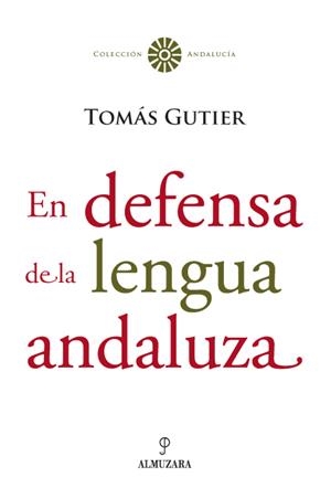 EN DEFENSA DE LA LENGUA ANDALUZA | 9788488586957 | GUTIER, TOMAS | Llibreria La Gralla | Llibreria online de Granollers