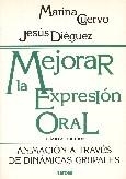 MEJORAR LA EXPRESION ORAL ANIMACION A TRAVES DE DINAMICAS GR | 9788427709263 | DIEGUEZ, JESUS, CUERVO, MARINA | Llibreria La Gralla | Llibreria online de Granollers
