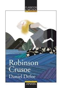 ROBINSON CRUSOE (CLÁSICOS A MEDIDA) | 9788467828719 | DEFOE, DANIEL | Llibreria La Gralla | Librería online de Granollers