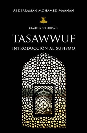 TASAWWUF. INTRODUCCION AL SUFISMO | 9788488586889 | MOHAMED MAANAN, ABDERRAMAN | Llibreria La Gralla | Llibreria online de Granollers