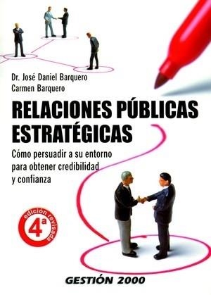 RELACIONES PUBLICAS ESTRATEGICAS | 9788496612228 | BARQUERO, JOSE DANIEL / BARQUERO, CARMEN | Llibreria La Gralla | Librería online de Granollers