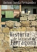 HISTORIA DE LA CIUTAT DE TARRAGONA (EL TINTER,68) | 9788497912273 | JORDÀ FERNÁNDEZ, ANTONI | Llibreria La Gralla | Librería online de Granollers