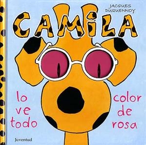 CAMILA LO VE TODO DE COLOR DE ROSA | 9788426135292 | DUQUENNOY, JACQUES | Llibreria La Gralla | Librería online de Granollers
