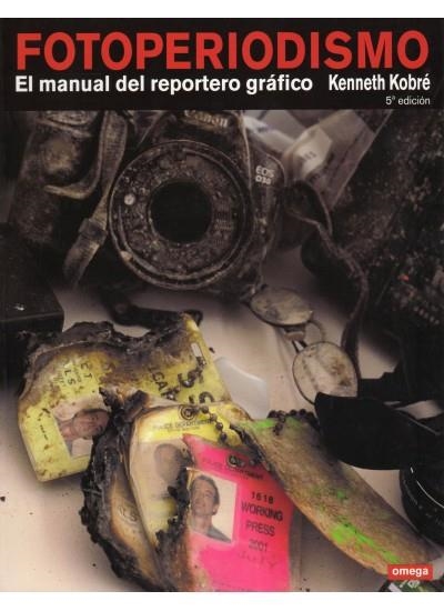 FOTOPERIODISMO. MANUAL DEL REPORTERO GRAFICO | 9788428209625 | KOBRE, KENNETH | Llibreria La Gralla | Librería online de Granollers