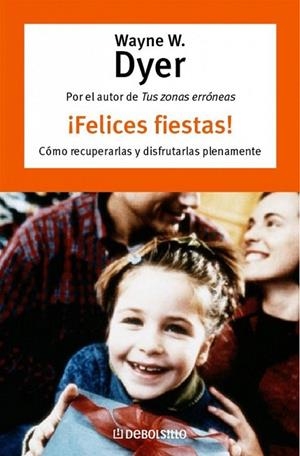 FELICES FIESTAS!(DB AUTOAJUDA) | 9788483461860 | DYER, WAYNE W. | Llibreria La Gralla | Llibreria online de Granollers