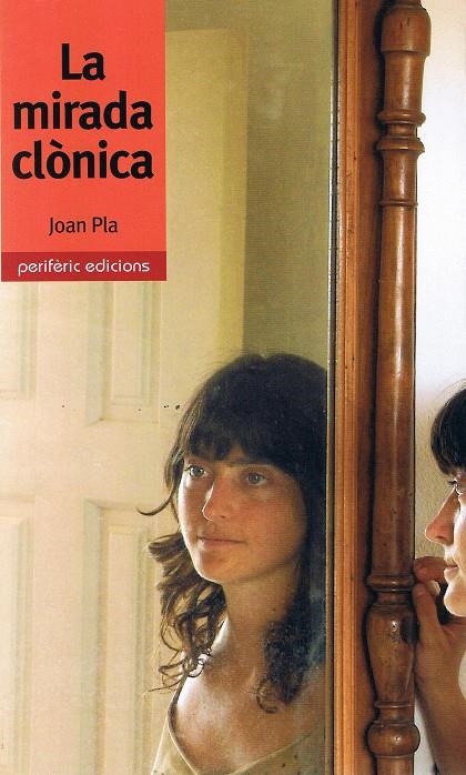 MIRADA CLONICA, LA (NARRATIVA 12) | 9788493484767 | PLA, JOAN | Llibreria La Gralla | Llibreria online de Granollers