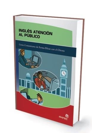 INGLES ATENCION AL PUBLICO | 9788498391404 | 'M. ALFREDO LORES GONZÁLEZ' | Llibreria La Gralla | Librería online de Granollers