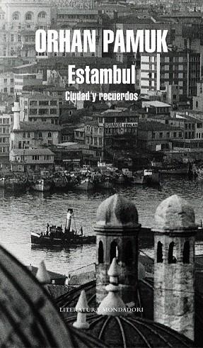 ESTAMBUL CIUDAD Y RECUERDOS (LITERATURA 313) | 9788439720294 | PAMUK, ORHAN | Llibreria La Gralla | Llibreria online de Granollers