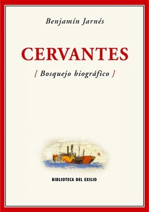 CERVANTES. BOSQUEJO BIOGRAFICO | 9788484722618 | JARNES, BENJAMIN | Llibreria La Gralla | Librería online de Granollers