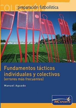 FUNDAMENTOS TACTICOS INDIVIDUALES Y COLECTIVOS | 9788461109357 | AGUADO, MANUEL | Llibreria La Gralla | Librería online de Granollers