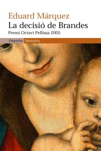DECISIO DE BRANDES, LA (NARRATIVA 279) | 9788497872041 | MARQUEZ, EDUARD | Llibreria La Gralla | Llibreria online de Granollers