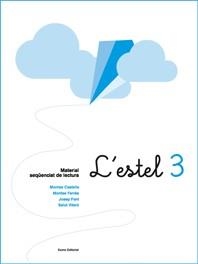 ESTEL 3, L' (NOVA EDICIO) | 9788497661553 | MONTSE CASTELLS/MONTSE FARRÉS/JOSEP FONT/SALUT VILARÓ | Llibreria La Gralla | Librería online de Granollers