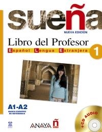 SUEÑA 1 LIBRO DEL PROFESOR (NIVEL A1-A2) | 9788466755078 | ÁLVAREZ MARTÍNEZ, M.ª ÁNGELES/BLANCO CANALES, ANA/DE LA FUENTE MARTÍNEZ, M.ª VEGA/SANZ SÁNCHEZ, BEGO | Llibreria La Gralla | Llibreria online de Granollers
