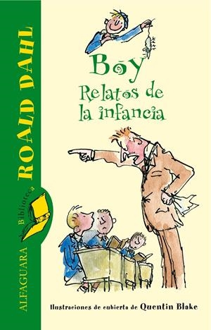 BOY. RELATOS DE LA INFANCIA (BIBLIOTECA ROAL DAHL) | 9788420470931 | DAHL, ROALD | Llibreria La Gralla | Librería online de Granollers