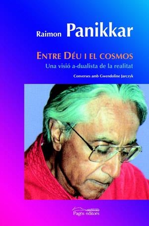 ENTRE DEU I EL COSMOS (ESPIRITUALITATS 6) | 9788497794374 | PANIKKAR, RAIMON | Llibreria La Gralla | Llibreria online de Granollers