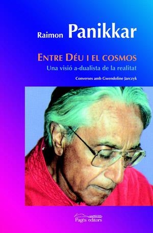 ENTRE DEU I EL COSMOS (ESPIRITUALITATS 6) | 9788497794374 | PANIKKAR, RAIMON | Llibreria La Gralla | Librería online de Granollers
