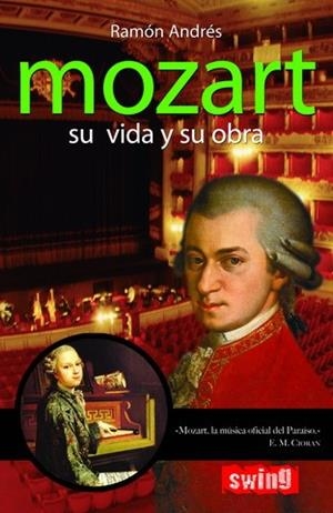 MOZART. SU VIDA Y SU OBRA | 9788493509750 | ANDRES, RAMON | Llibreria La Gralla | Llibreria online de Granollers