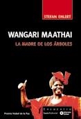 WANGARI MAATHAI. LA MADRE LOS ARBOLES | 9788474268270 | EHLERT, STEFAN | Llibreria La Gralla | Llibreria online de Granollers