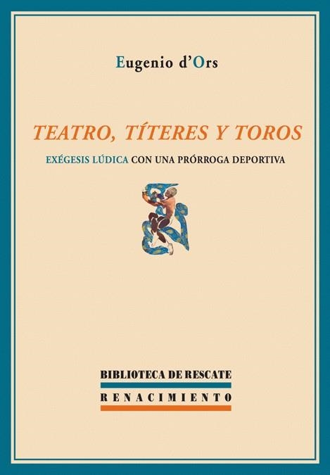 TEATRO TITERES Y TOROS | 9788484722663 | ORS, EUGENI D' | Llibreria La Gralla | Llibreria online de Granollers
