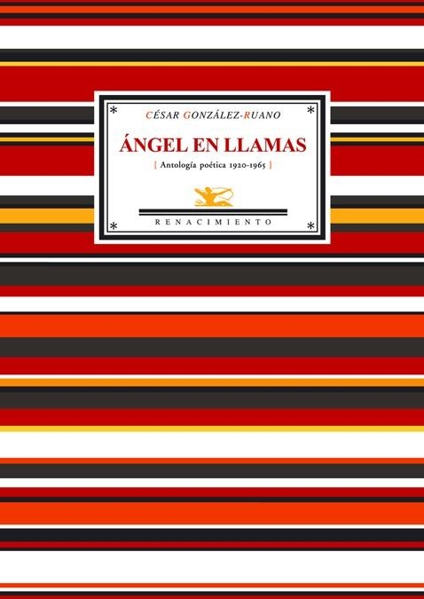 ANGEL EN LLAMAS. ANTOLOGIA POETICA 1920-1965 | 9788484722632 | GONZALEZ RUANO, CESAR | Llibreria La Gralla | Librería online de Granollers