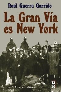 GRAN VIA ES NEW YORK, LA (2013 BOLSILLO) | 9788420666372 | GUERRA GARRIDO, RAUL | Llibreria La Gralla | Llibreria online de Granollers