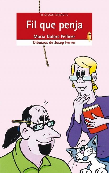 FIL QUE PENJA (MICALET GALACTIC VERMELL 122) | 9788498240573 | PELLICER, MARIA DOLORS | Llibreria La Gralla | Llibreria online de Granollers