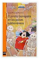 PIRATA GARRAPATA EN LOS PAISES SUBTERRANEOS, EL (BV NAR 11) | 9788467511062 | MUÑOZ MARTIN, JUAN | Llibreria La Gralla | Librería online de Granollers