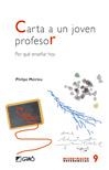 CARTA A UN JOVEN PROFESOR, POR QUE ENSEÑAR HOY | 9788478274543 | MEIRIEU, PHILIPPE | Llibreria La Gralla | Llibreria online de Granollers