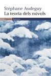 TEORIA DELS NUVOLS, LA (NARRATIVA 285) | 9788497872089 | AUDEGUY, STEPHANE | Llibreria La Gralla | Librería online de Granollers